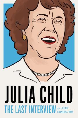 Cover: Julia Child: The Last Interview