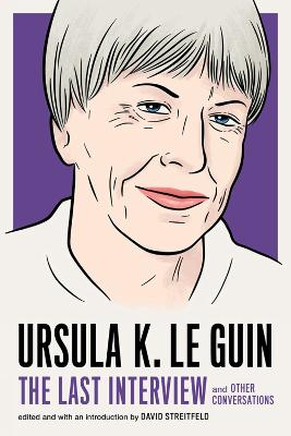 Cover: Ursula Le Guin: The Last Interview