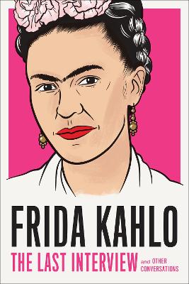Image of Frida Kahlo: The Last Interview
