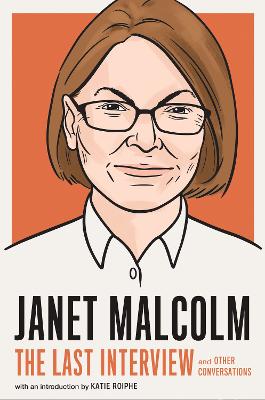 Cover: Janet Malcolm: The Last Interview