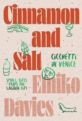 Cover: Cinnamon and Salt: Cicchetti in Venice