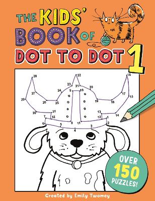 Cover: The Kids' Book of Dot to Dot 1