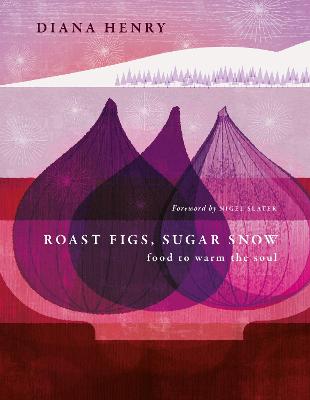 Cover: Roast Figs, Sugar Snow