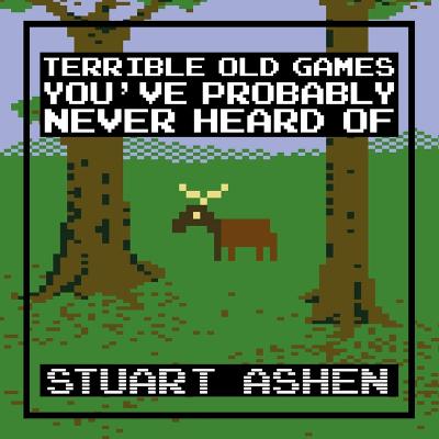 Cover: Terrible Old Games You've Probably Never Heard Of