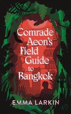 Image of Comrade Aeon's Field Guide to Bangkok