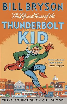 Cover: The Life And Times Of The Thunderbolt Kid