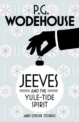 Image of Jeeves and the Yule-Tide Spirit and Other Stories