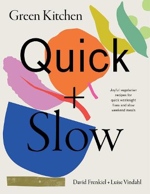 Cover: Green Kitchen: Quick & Slow