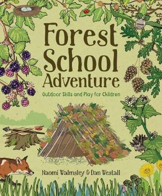 Image of Forest School Adventure: Outdoor Skills and Play for Children