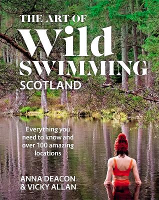 Cover: The Art of Wild Swimming: Scotland