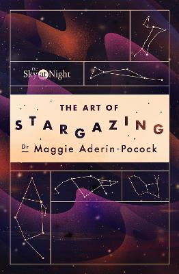 Cover: The Sky at Night: The Art of Stargazing