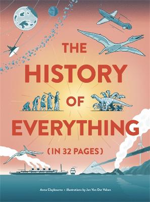 Cover: The History of Everything in 32 Pages