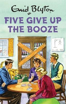Cover: Five Give Up the Booze