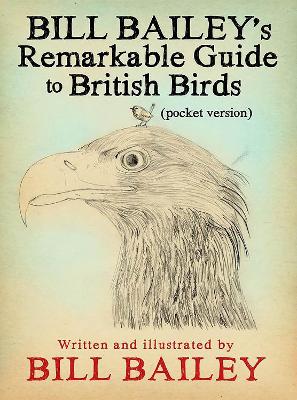 Cover: Bill Bailey's Remarkable Guide to British Birds