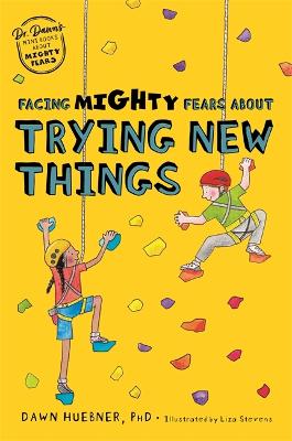 Cover: Facing Mighty Fears About Trying New Things