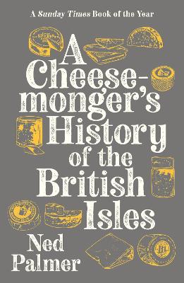 Image of A Cheesemonger's History of The British Isles