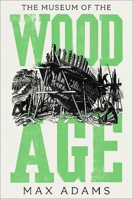 Cover: The Museum of the Wood Age