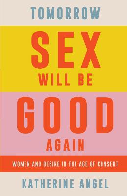 Cover: Tomorrow Sex Will Be Good Again