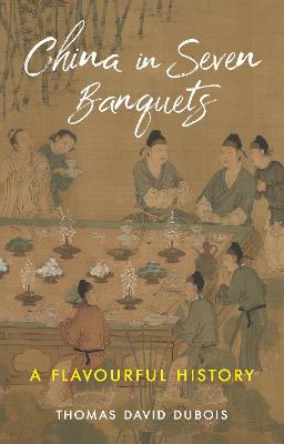 Cover: China in Seven Banquets
