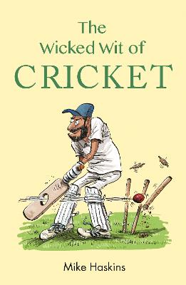 Cover: The Wicked Wit of Cricket