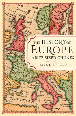 Image of The History of Europe in Bite-sized Chunks
