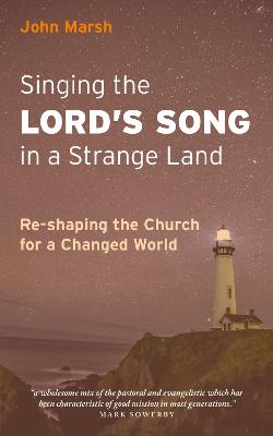 Image of Singing the Lord's Song in a Strange Land