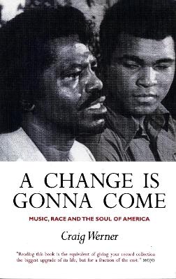 Cover: A Change Is Gonna Come: Music, Race And The Soul Of America