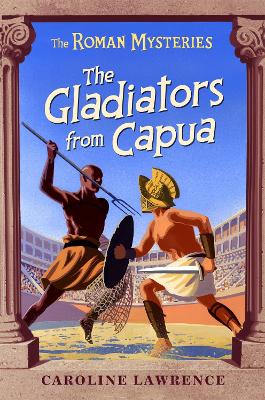 Image of The Roman Mysteries: The Gladiators from Capua