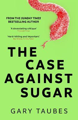 Cover: The Case Against Sugar