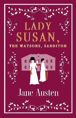 Cover: Lady Susan, The Watsons, Sanditon