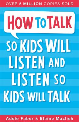 Image of How to Talk so Kids Will Listen and Listen so Kids Will Talk