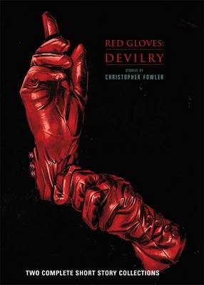Image of Red Gloves: Deviltry & Infernal v.1 & v.2