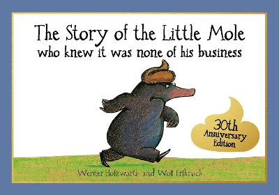 Cover: The Story of the Little Mole who knew it was none of his business