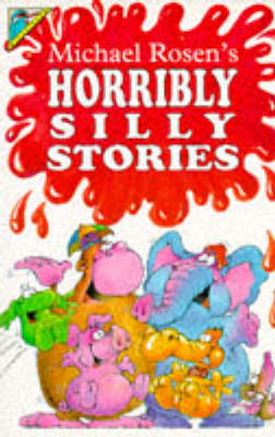 Image of Michael Rosen's Horribly Silly Stories