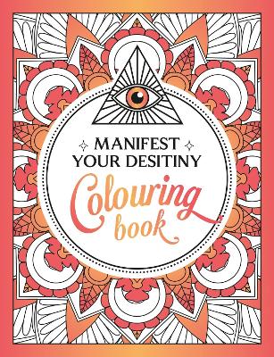 Cover: Manifest Your Destiny Colouring Book