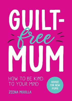 Image of Guilt-Free Mum