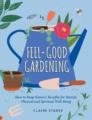 Cover: Feel-Good Gardening