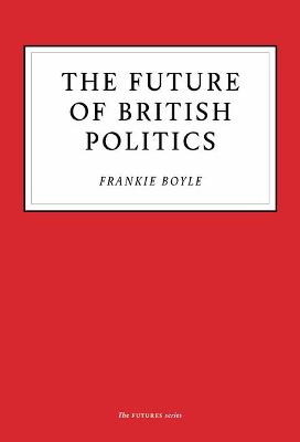 Cover: The Future of British Politics