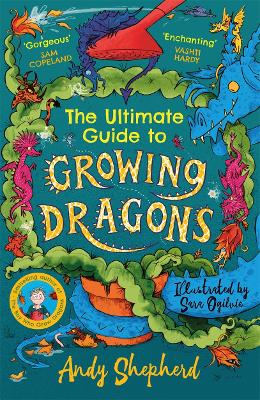 Cover: The Ultimate Guide to Growing Dragons (The Boy Who Grew Dragons 6)