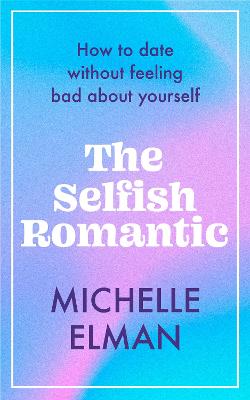 Cover: The Selfish Romantic