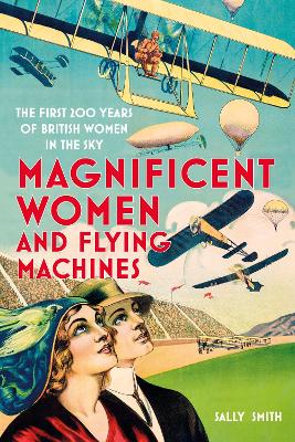 Cover: Magnificent Women and Flying Machines