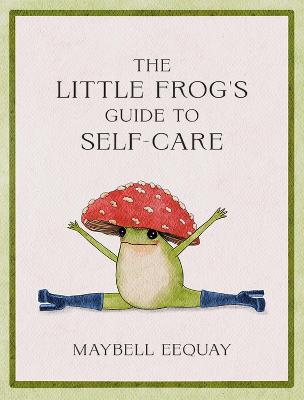 Cover: The Little Frog's Guide to Self-Care