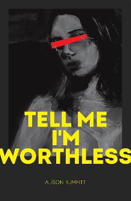 Cover: Tell Me I'm Worthless