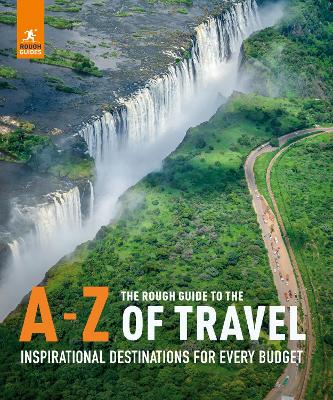 Cover: The Rough Guide to the A-Z of Travel (Inspirational Destinations for Every Budget)
