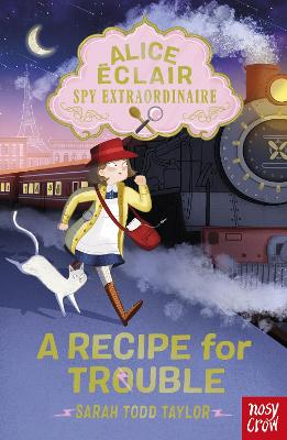 Cover: Alice Eclair, Spy Extraordinaire! A Recipe for Trouble