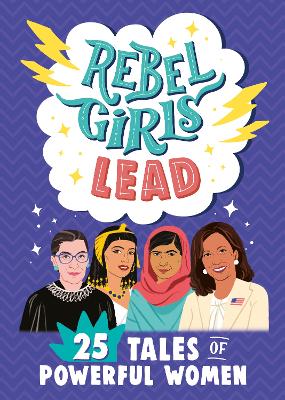 Cover: Rebel Girls Lead: 25 Tales of Powerful Women