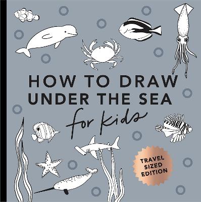 Cover: Under the Sea: How to Draw Books for Kids with Dolphins, Mermaids, and Ocean Animals (Mini)