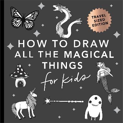 Image of Magical Things: How to Draw Books for Kids with Unicorns, Dragons, Mermaids, and More (Mini)
