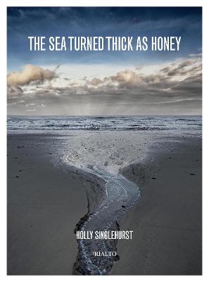 Image of The sea turned thick as honey