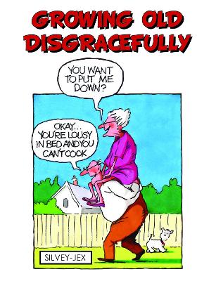 Cover: Growing Old Disgracefully: A Look to the Future